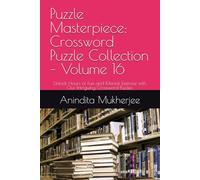 Puzzle Masterpiece: Crossword Puzzle Collection - Volume 16: Unlock Hours of Fun and Mental Exercise with Our Intriguing Crossword Puzzles