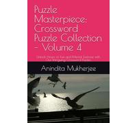 Puzzle Masterpiece: Crossword Puzzle Collection - Volume 4: Unlock Hours of Fun and Mental Exercise with Our Intriguing Crossword Puzzles