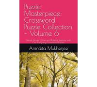 Puzzle Masterpiece: Crossword Puzzle Collection - Volume 6: Unlock Hours of Fun and Mental Exercise with Our Intriguing Crossword Puzzles