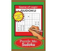 PUZZLE ME: SUDOKU Activity Book: 6x9 250 pages, Over 160 puzzle with solutions!
