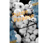 Puzzle Paradise: A Collection of Fun and Challenging Brain Teasers to Relax, Entertain, and Boost Your Mind