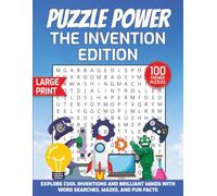 Puzzle Power: The Invention Edition: Learn About Famous Inventors, Cool Gadgets, and Amazing Breakthroughs in Science, Technology, and History