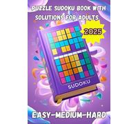 PUZZLE SUDOKU BOOK WITH SOLUTIONS FOR ADULTS: EASY-MEDIUM-HARD