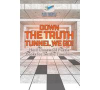 Puzzle Therapis Down the Truth Tunnel We Go Hard Crossword Puzzle B (Tascabile)