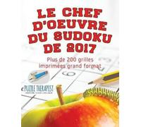 Puzzle Therapis Le chef-d'oeuvre du Sudoku de 2017 Plus de 200 grill (Tascabile)