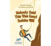 Puzzle Therapis Nobody Said This Was Easy Sudoku 400 Suduko Puzzles (Tascabile)