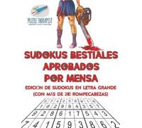 Puzzle Therapis Sudokus bestiales aprobados por Mensa Edición de sud (Tascabile)