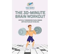 Puzzle Therapis The 30-Minute Brain Workout Difficult Crossword Puzz (Tascabile)