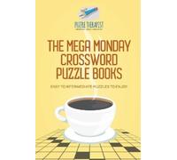 Puzzle Therapis The Mega Monday Crossword Puzzle Books Easy to Inter (Tascabile)