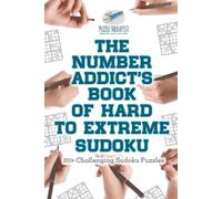 Puzzle Therapis The Number Addict's Book of Hard to Extreme Sudoku 2 (Tascabile)