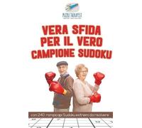 Puzzle Therapis Vera sfida per il vero campione Sudoku con 240 rompi (Tascabile)