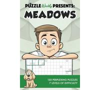 Puzzle Weekly Presents: Meadows: 120 Perplexing Puzzles, 7 Levels of Difficulty