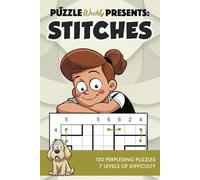 Puzzle Weekly Presents: Stitches: 120 Perplexing Puzzles, 7 Levels of Difficulty