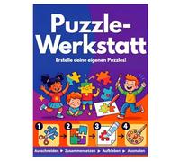 Puzzle-Werkstatt, Mitmachbuch: 4 in 1 Malbuch, Bastelbuch, Ausschneidebuch & Rätselbuch für Kinder ab 4 Jahren: Scherenführerschein, Ausmalen und Puzzles einkleben zur Förderung der Feinmotorik