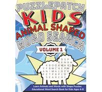 PuzzlePatch Kids Animal Shaped Word Search Volume 1: Learn Animals and Words with Shape Puzzles Educational Word Search Book for Kids Ages 4-8