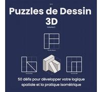 Puzzles de Dessin 3D: 50 défis pour développer votre logique spatiale et la pratique isométrique