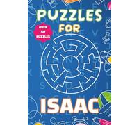 Puzzles For Isaac: Fun Personalised Puzzle Book for Boys Aged 6-10 | 55 Word Searches & Mazes | 110 Pages of Brain-Boosting Activities | Perfect Gift for Kids, Birthdays, and Travel