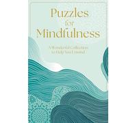 Puzzles for Mindfulness: A Wonderful Collection to Help You Unwind
