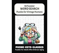 Puzzles for Vintage Humans Word Search Book: A Fun Vintage Humans Themed Word Search Find For Adults and Seniors Who Embrace Aging: Phone-Keys-Glasses
