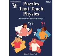 Puzzles that Teach Physics: A Workbook with Illustrated STEM Activities for the Entire Family to Enjoy, an Introduction to Physics Starting at 4th Grade
