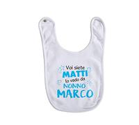 Puzzletee Bavaglino per Neonato Personalizzabile - Maschietto - Voi Siete Matti io Vado da Nonno [ PERSONALIZZA NOME ] - Idea Regalo
