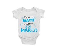 Puzzletee - Body Neonato Personalizzato in Cotone Ultra Morbido - Personalizzabile con il Nome - Tutina a Manica Corta con Stampa Diretta su Tessuto - Voi Siete Matti, Io Vado dallo Zio