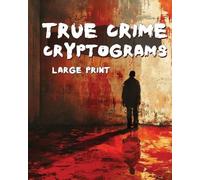 Puzzling Myster True Crime Cryptograms - Large Print Cryptogram Puzz (Tascabile)