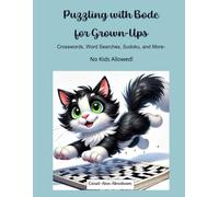 Puzzling with Bode for Grown Ups!: Word Searches, Crosswords, Sudoku & More for Adults
