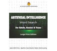 PuzzTown Original: Artificial Intelligence Word Search For Adults, Seniors & Teens Large Print Edition: 3,000 Words • Triple-Format (Random • A-Z • Word-Length)