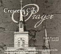 Puzzullo, Frank & Jazz Quintet - Crescent City Prayer