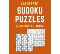 Puzzy Publishers Large Print Sudoku Puzzles Orange Book #4 (Medium) (Tascabile)