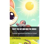 PUZZY THE CAT AND MAX THE MOUSE: Summer Adventures and Back to School