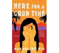 Pyae Moe Thet War Here for a Good Time (Tascabile)