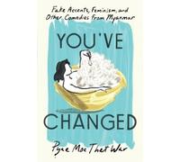 Pyae Moe Thet War You've Changed (Copertina rigida)