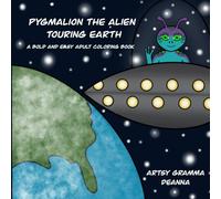 Pygmalion the Alien Touring Earth: A Bold and Easy Adult Coloring Book