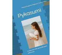 Pykasumi: Lo que una niña aprendió para sobrevivir