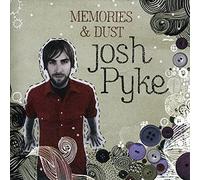 Pyke, Josh - Memories & Dust