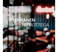 Pylkkanen/ Pylkkanen Quintet - Nu Bottega