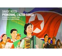 Pyongyang, l'altra Corea