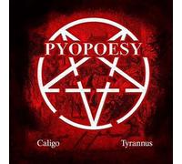 Pyopoesy Caligo/Tyrannus (CD) Album