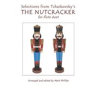 Pyotr Il'yich Tchaikovs Selections from Tchaikovsky's THE NUTCRACKE (Tascabile)