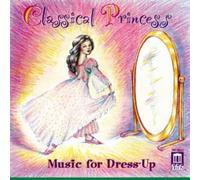 Various Classical Princess: Music for Dress-up (CD) Album
