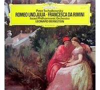 Pyotr Ilyich Tchaikovsky, Israel Philharmonic Orchestra, Leonard Bernstein - Romeo Und Julia â€¢ Francesca Da Rimini