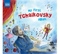 Pyotr Il'yich Tchaikovsky My First Tchaikovsky Album (CD) Album
