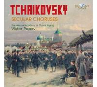 Pyotr Il'yich Tchaikovsky Tchaikovsky: Secular Choruses Album