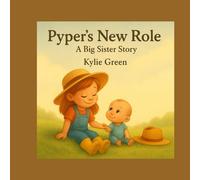 Pyper's New Role: A Big Sister Story