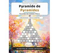 Pyramide de Pyramides: Pyramides des nombres Triforce · 100 casse-têtes liés · Avec solutions