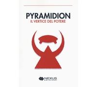 Pyramidion. Il vertice del potere - Anonimo