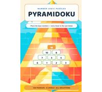 Pyramidoku: 120 Number Logic Puzzles - Place the Numbers, Build Every Sum
