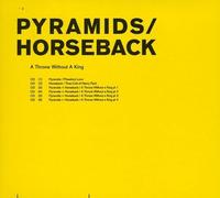 Pyramids/Horseback - Throne Without A King